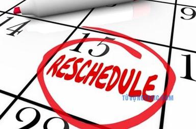 reschedule