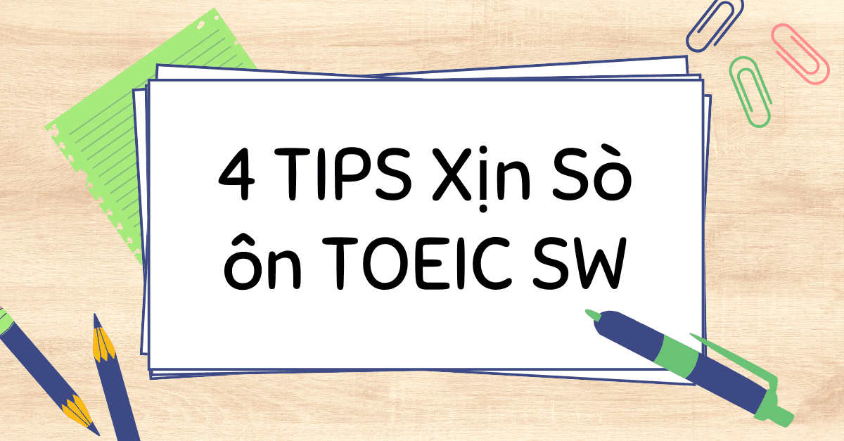 4 Tips Ôn TOEIC 4 KỸ NĂNG Đảm bảo Hiệu quả